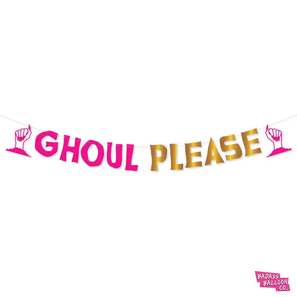 Ghoul Please | Halloween Party Banner | Funny Halloween Decor