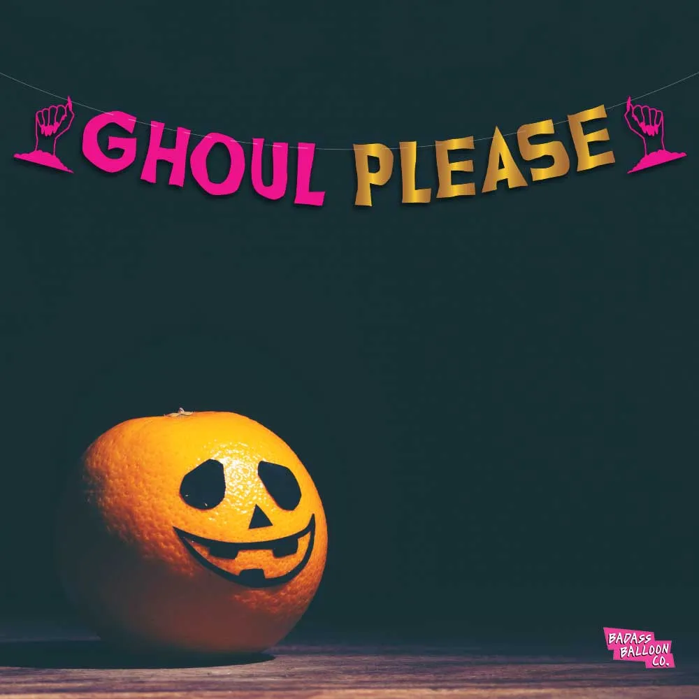 Ghoul Please | Halloween Party Banner | Funny Halloween Decor