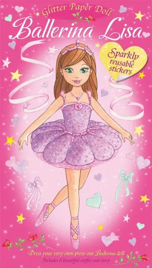 New BALLERINA LISA Glitter Paper Doll with sparkly glitter stickers & 8 outfits, Paperback